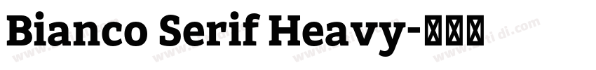Bianco Serif Heavy字体转换